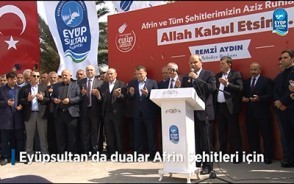 Eyüpsultan'da dualar Afrin Şehitleri için Eyüpsultan'da dualar Afrin Şehitleri için