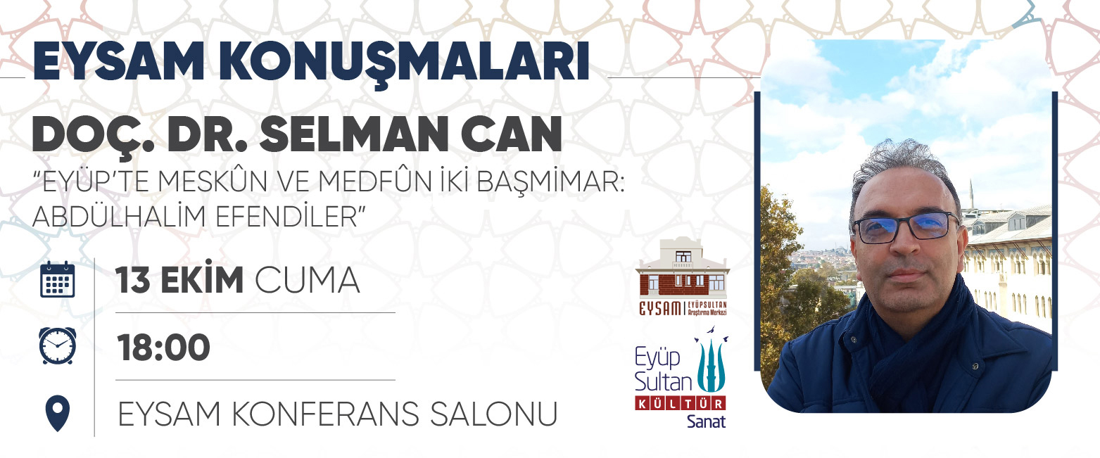DOÇ. DR. SELMAN CAN - EYSAM SOHBETLERİ