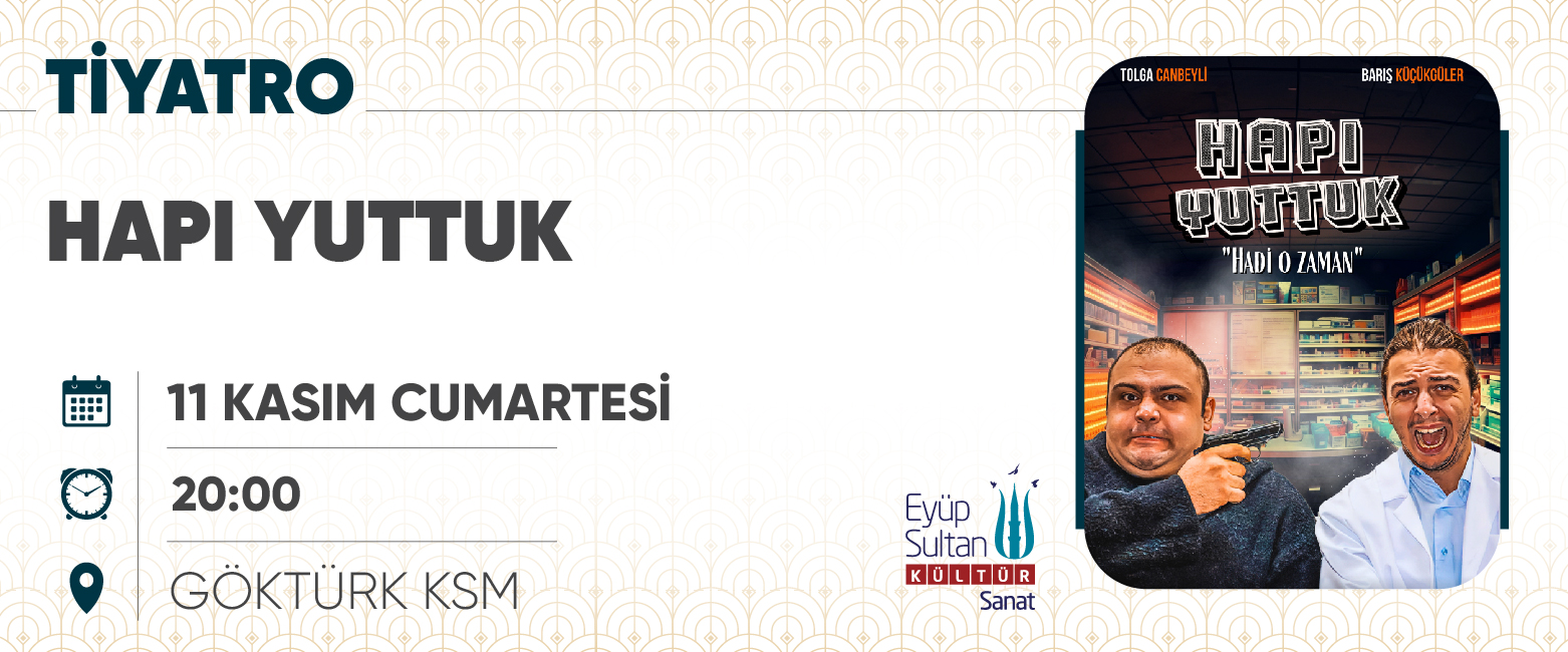 HAPI YUTTUK | YETİŞKİN TİYATROSU