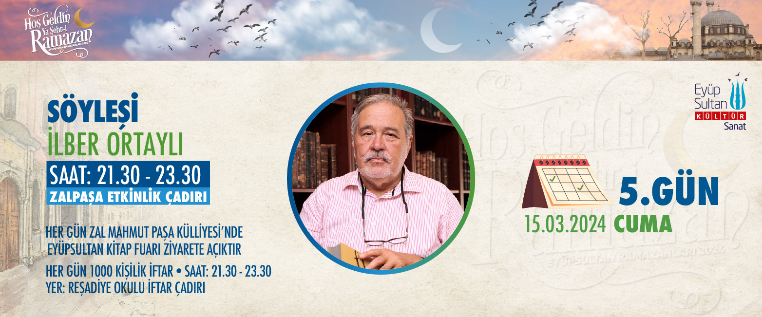 İLBER ORTAYLI | SÖYLEŞİ İLBER ORTAYLI | SÖYLEŞİ