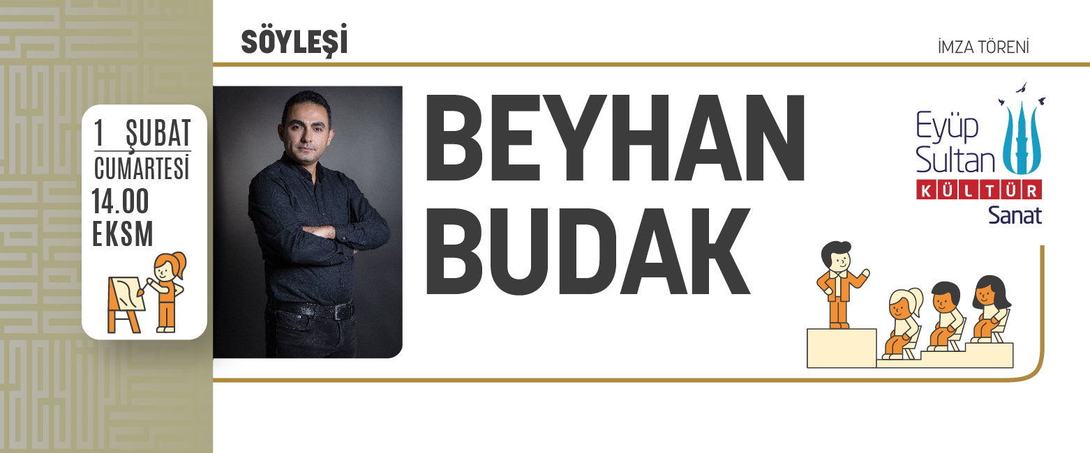 BEYHAN BUDAK - SÖYLEŞİ