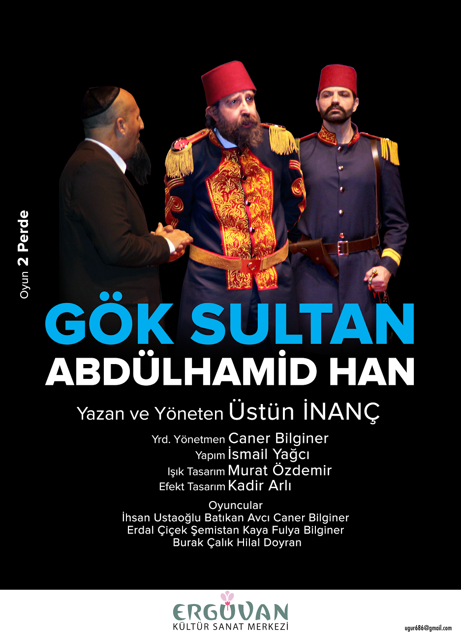 GÖK SULTAN ABDÜLHAMİD HAN GÖK SULTAN ABDÜLHAMİD HAN