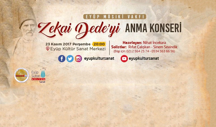 Zekâi Dede Efendi, Eyüpsultan'da anılıyor Zekâi Dede Efendi, Eyüpsultan'da anılıyor