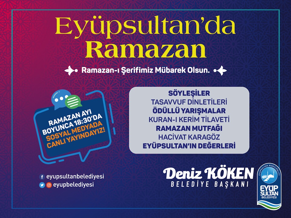 Ramazan Coşkusu Her gün Eyüpsultan'da Yaşatılacak!