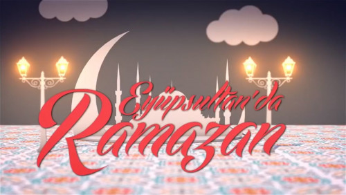 Eyüpsultan'da Ramazan'da Pazartesi Günü Neler İzleyeceğiz?