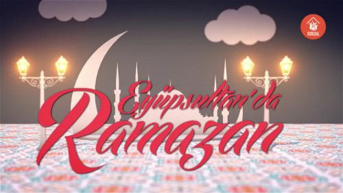Eyüpsultan'da Ramazan'da Cuma Günü Neler Var? Eyüpsultan'da Ramazan'da Cuma Günü Neler Var?