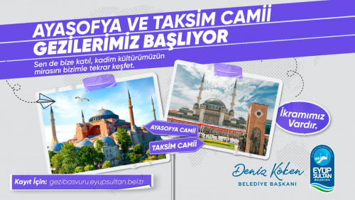 Ayasofya ve Taksim Camii gezileri başlıyor