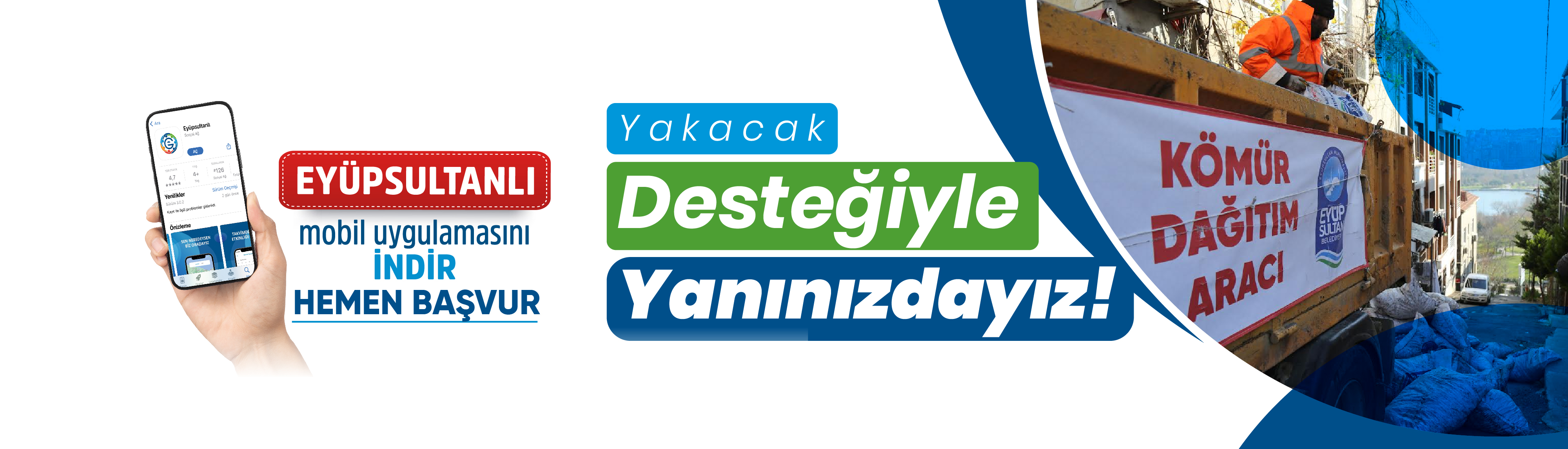 Yakacak Desteğiyle Yanınızdayız!
