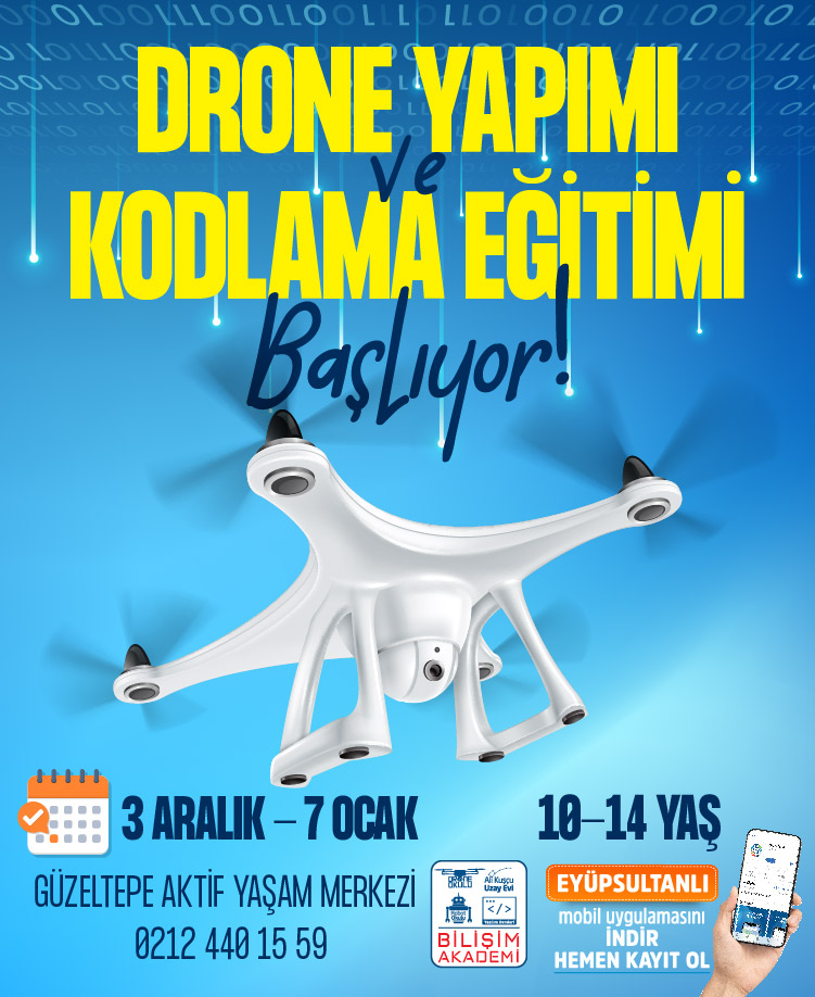 Drone Yapımı ve Kodlama Eğitimi Başlıyor!