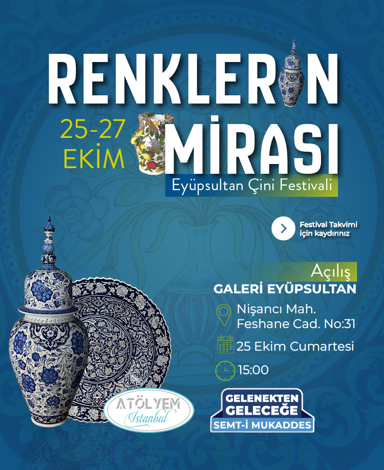 Renklerin Mirası Eyüpsultan Çini Festivali