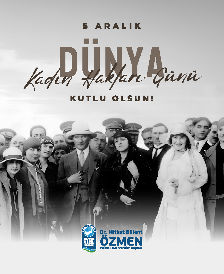 5 ARALIK Dünya Kadın Hakları Günü -Kadınlara Seçme ve Seçilme Hakkı Verilmesi