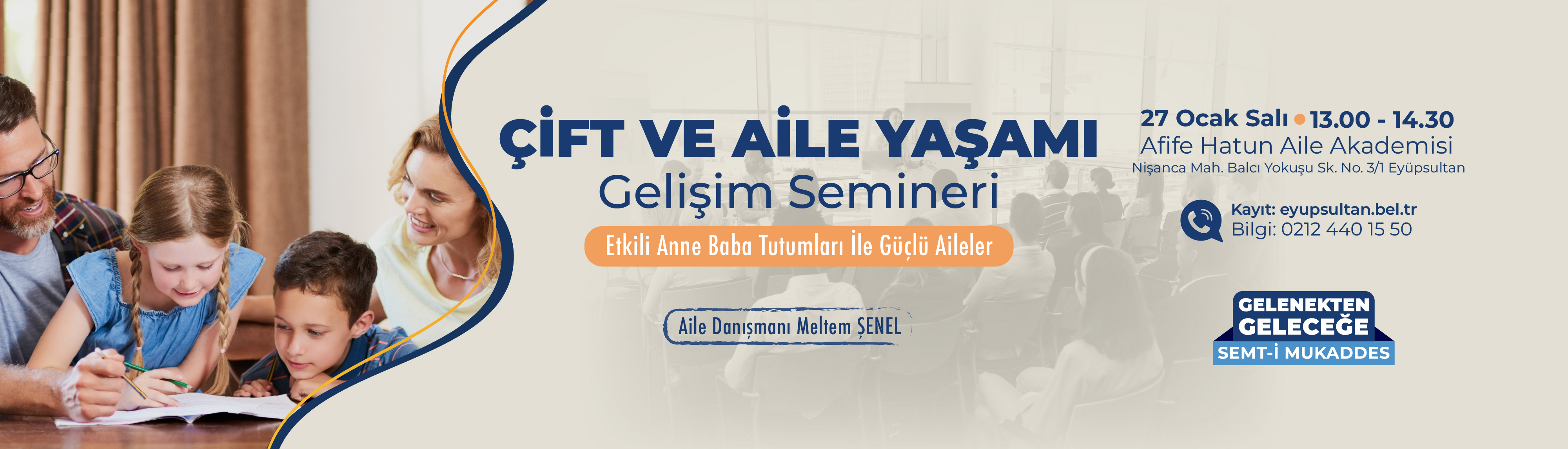 Çift ve Aile Yaşamı Gelişim Semineri - Etkili Anne Baba Tutumları ile Güçlü Aileler