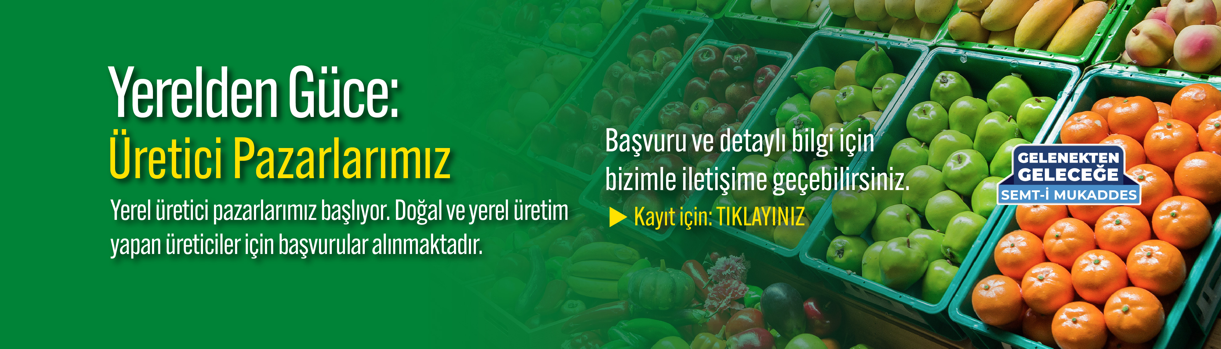 Yerelden Güce: Üretici Pazarlarımız