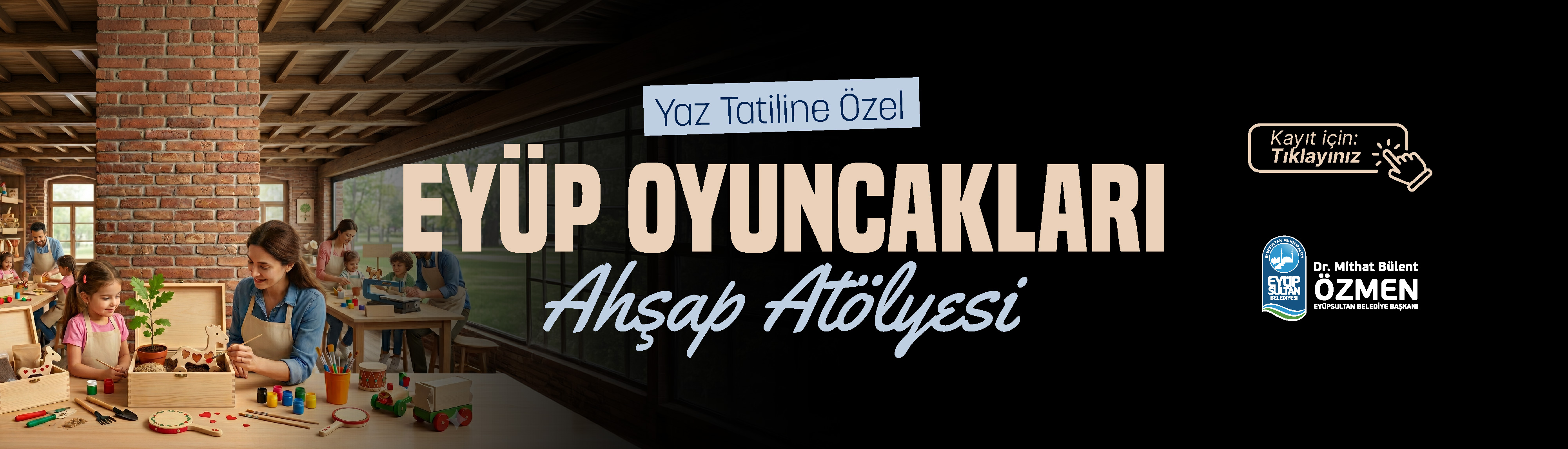 Eyüp Oyuncakları ve Ahşap Atölyesi Yaz Tatili Atölyeleri 