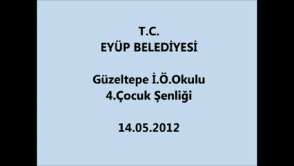 Güzeltepe İ.Ö.Okulu 4.Çocuk Şenliği Güzeltepe İ.Ö.Okulu 4.Çocuk Şenliği