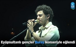 Eyüpsultanlı gençler Buray konseriyle eğlendi Eyüpsultanlı gençler Buray konseriyle eğlendi