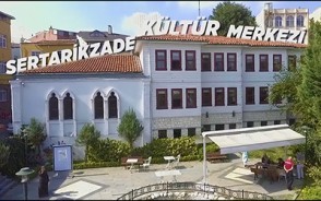 Tarihi ihtişamıyla Sertarikzade Kültür ve Sanat... Tarihi ihtişamıyla Sertarikzade Kültür ve Sanat...
