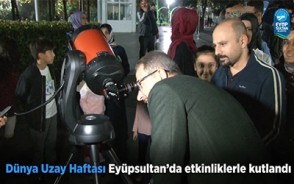 Dünya Uzay Haftası Eyüpsultan'da kutlandı Dünya Uzay Haftası Eyüpsultan'da kutlandı