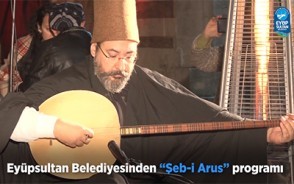 Eyüpsultan Belediyesinden “Şeb-i Arus” programı