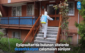 Eyüpsultan'da bulunan sitelerde dezenfeksiyon çalışmaları sürüyor Eyüpsultan'da bulunan sitelerde dezenfeksiyon çalışmaları sürüyor