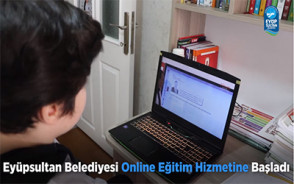 Eyüpsultan Belediyesi Online Eğitim Hizmetine Başladı