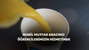 Mobil mutfak aracımız öğrencilerimizin hizmetinde!