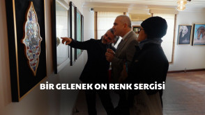 Bir Gelenek On Renk Sergisi Ensari Konağı'nda ziyarete açıldı