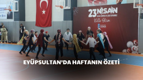 Eyüpsultan'da coşkulu bir haftayı geride bıraktık!
