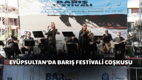 Eyüpsultan'da Barış Festivali coşkusu!
