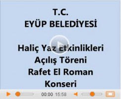 Haliç Yaz Etkinlikleri Açılışı Rafet El Roman Kons Haliç Yaz Etkinlikleri Açılışı Rafet El Roman Kons